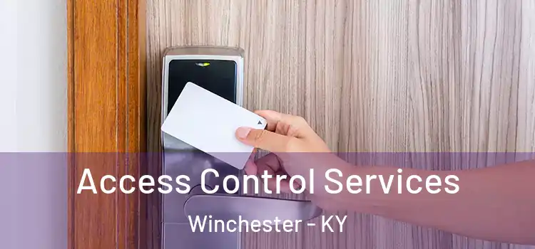 Access Control Services Winchester - KY