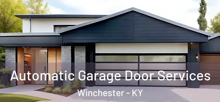  Automatic Garage Door Services Winchester - KY