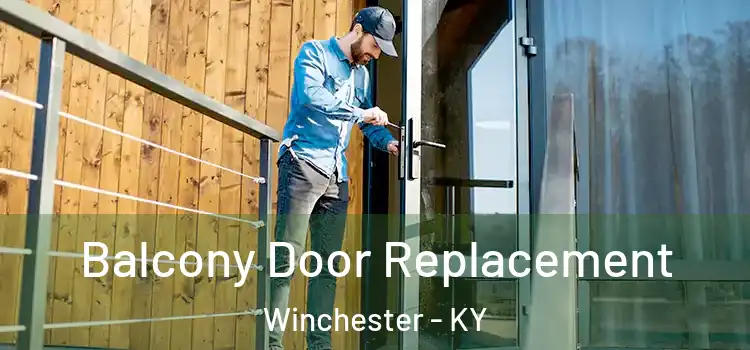  Balcony Door Replacement Winchester - KY
