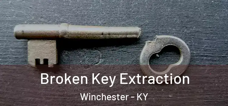 Broken Key Extraction Winchester - KY