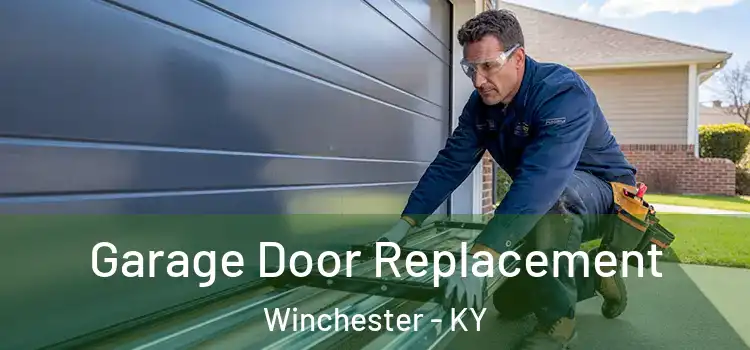  Garage Door Replacement Winchester - KY