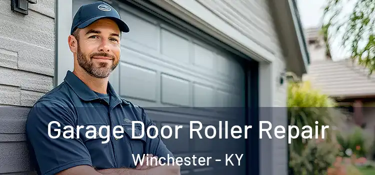  Garage Door Roller Repair Winchester - KY