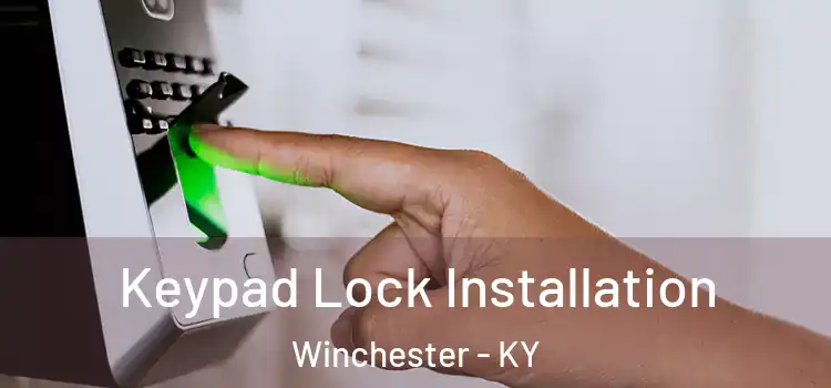  Keypad Lock Installation Winchester - KY