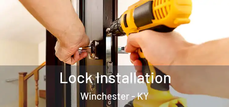 Lock Installation Winchester - KY