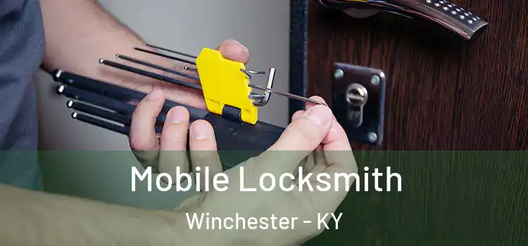 Mobile Locksmith Winchester - KY