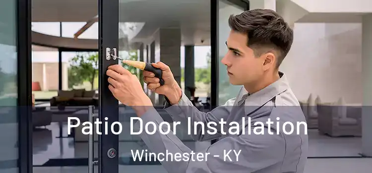  Patio Door Installation Winchester - KY